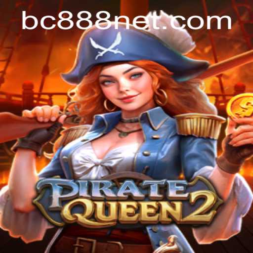 PirateQueen2: A Modern Gaming Frontier with BC888